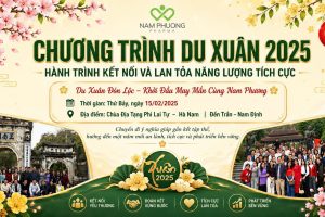 CHƯƠNG TRÌNH DU XUÂN 2025 – HÀNH TRÌNH KẾT NỐI VÀ LAN TỎA NĂNG LƯỢNG TÍCH CỰC